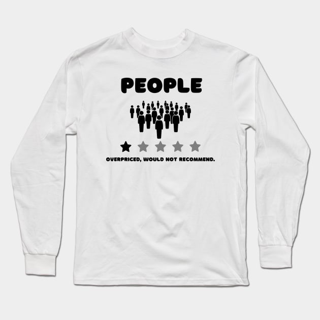 People, One Star, overpriced, Would Not Recommend Long Sleeve T-Shirt by Syntax Wear